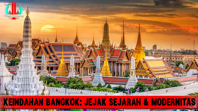 Keindahan Bangkok Jejak Sejarah & Modernitas