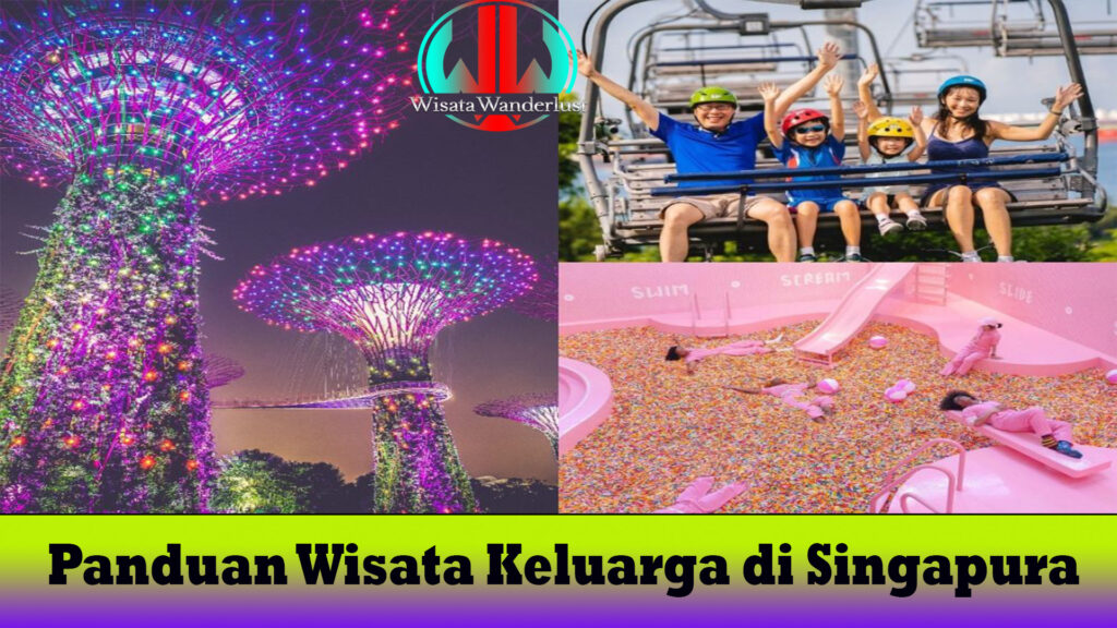 Panduan Wisata Keluarga di Singapura