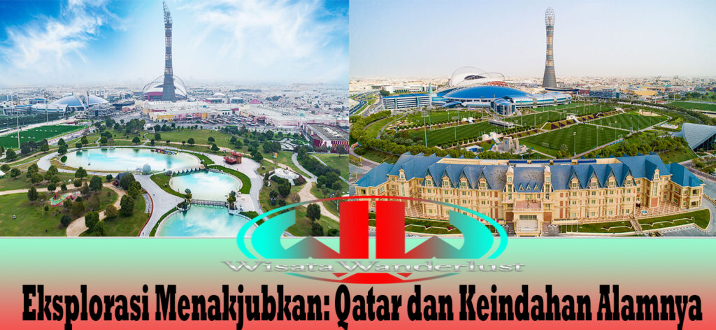 Eksplorasi Menakjubkan: Qatar dan Keindahan Alamnya