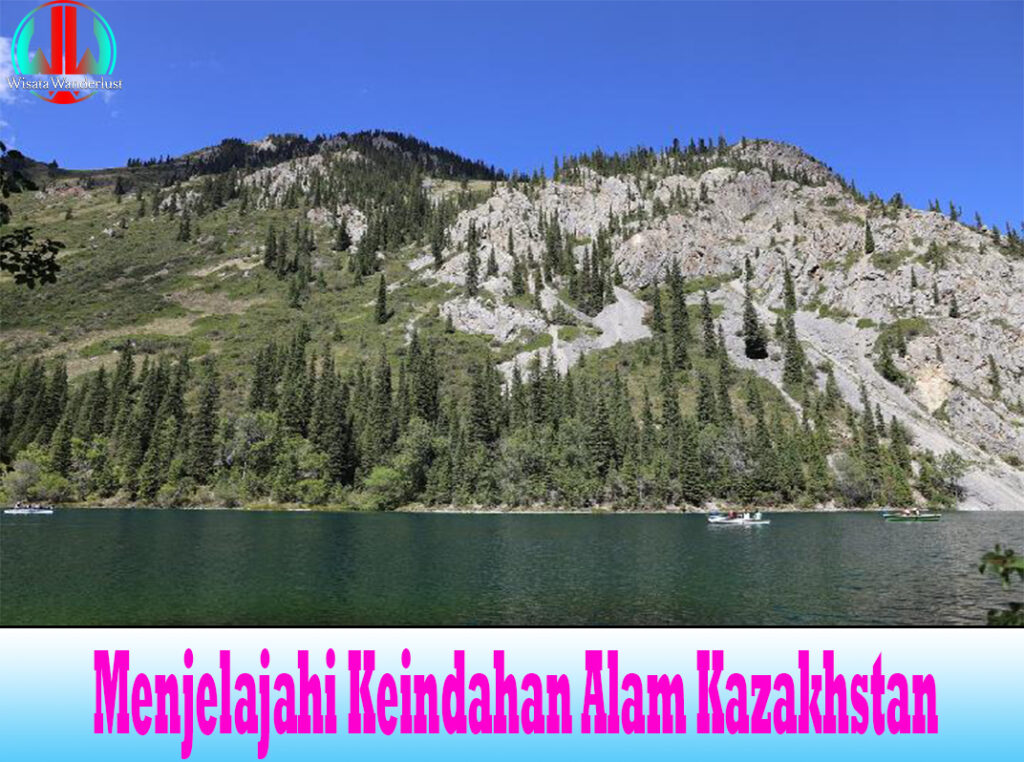 Menjelajahi Keindahan Alam Kazakhstan