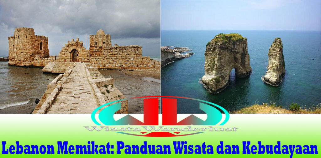 Lebanon Memikat: Panduan Wisata dan Kebudayaan
