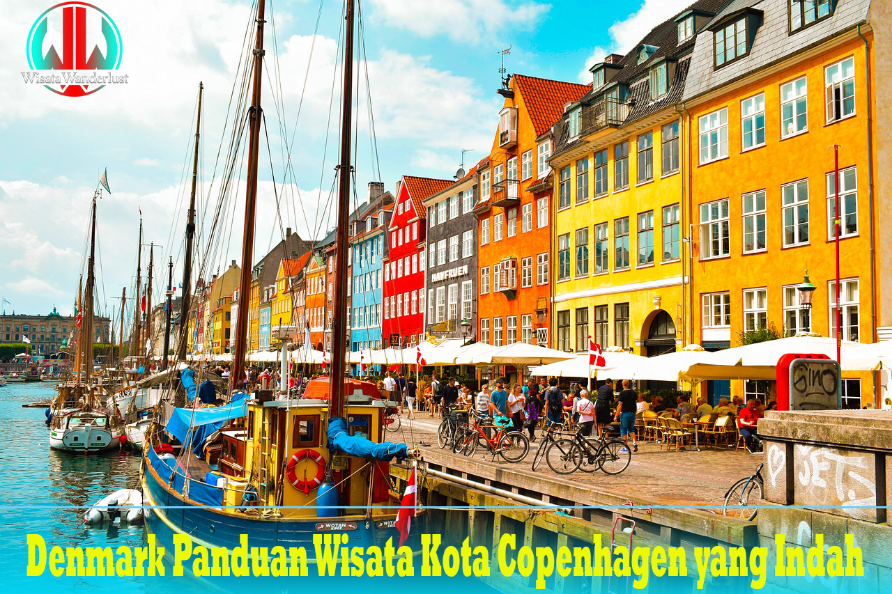 Denmark Panduan Wisata Kota Copenhagen yang Indah