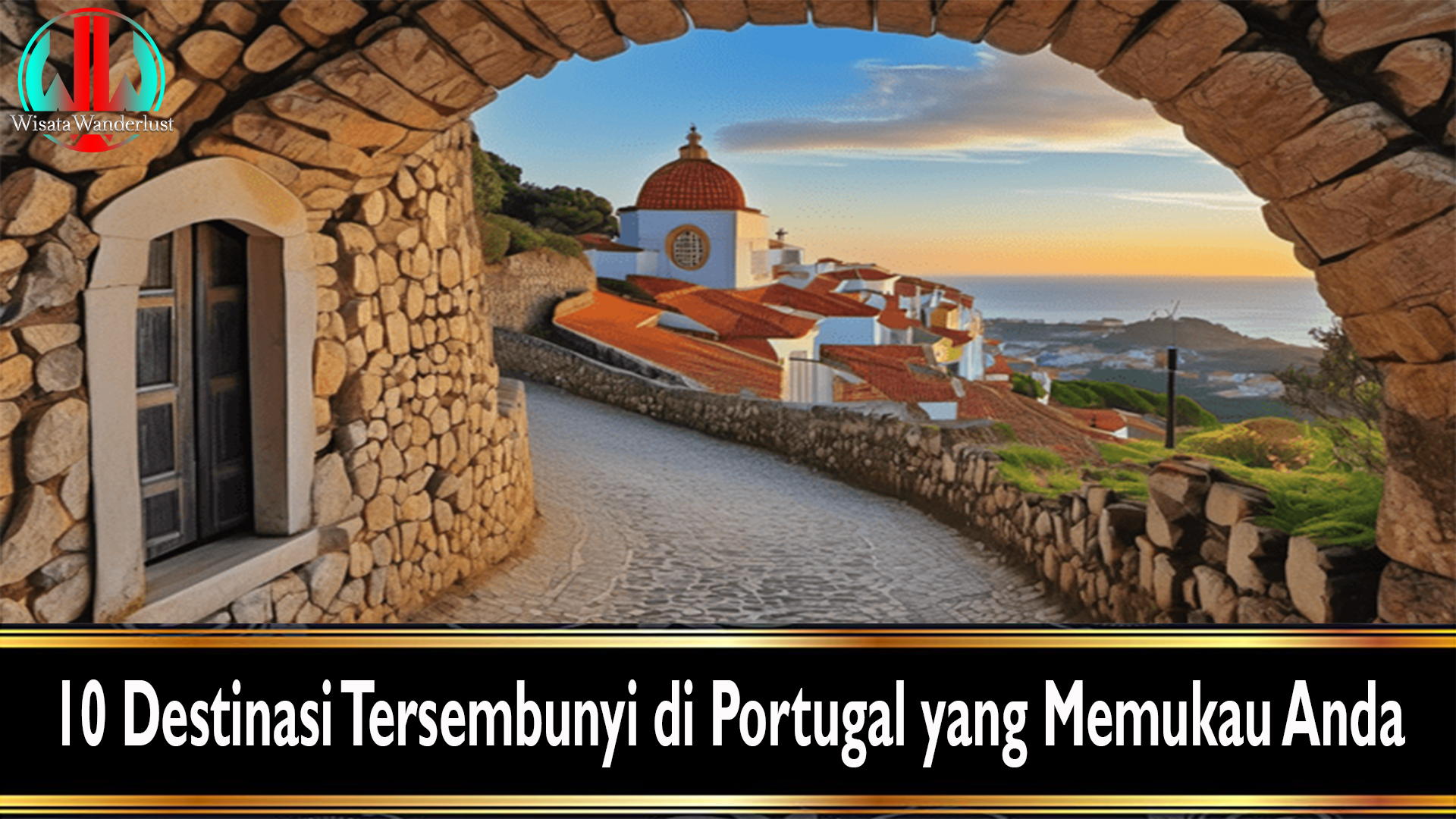 10 Destinasi Tersembunyi di Portugal yang Memukau Anda