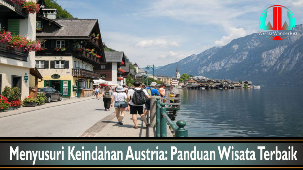 Menyusuri Keindahan Austria: Panduan Wisata Terbaik