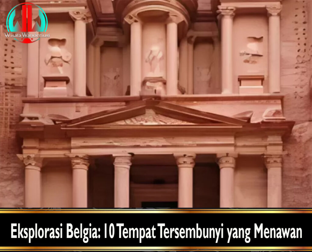 Eksplorasi Belgia: 10 Tempat Tersembunyi yang Menawan