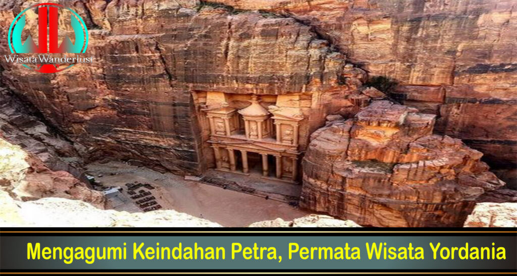 Mengagumi Keindahan Petra, Permata Wisata Yordania