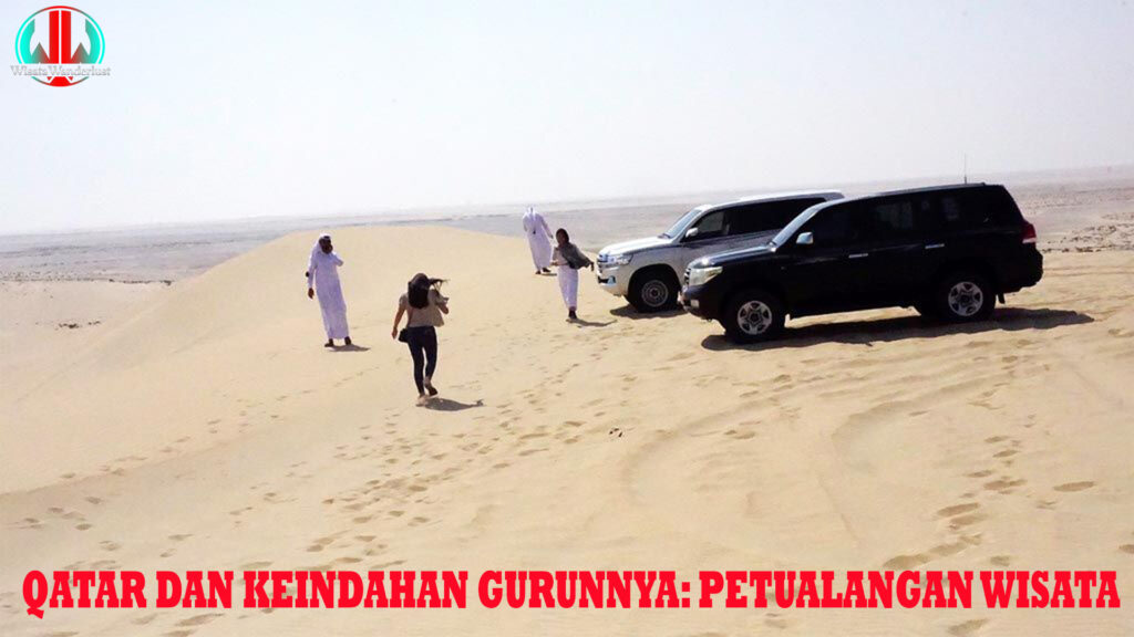 Qatar dan Keindahan Gurunnya: Petualangan Wisata