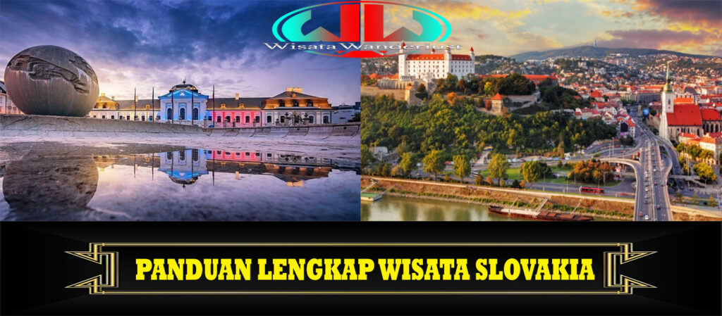Panduan Lengkap Wisata Slovakia
