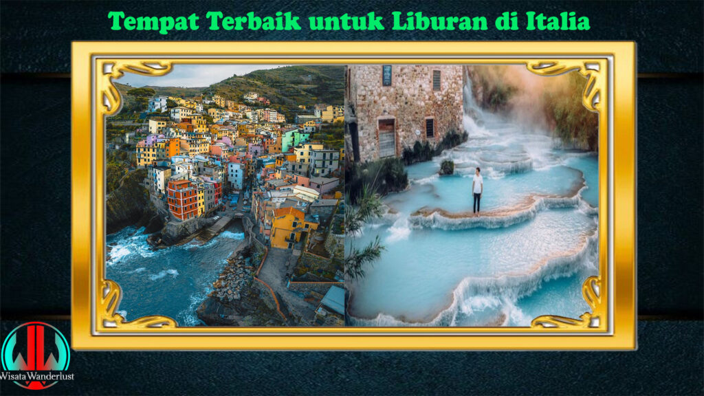 Tempat Terbaik untuk Liburan di Italia