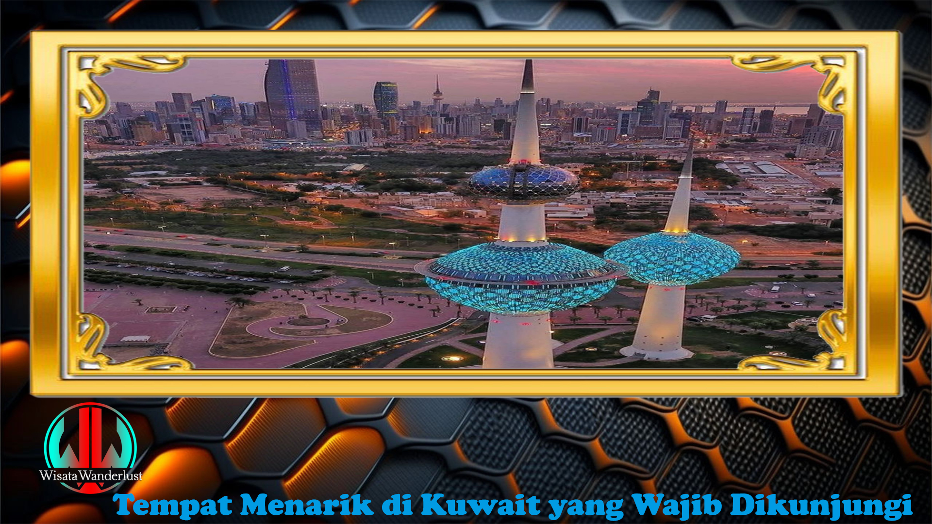 Tempat Menarik di Kuwait yang Wajib Dikunjungi