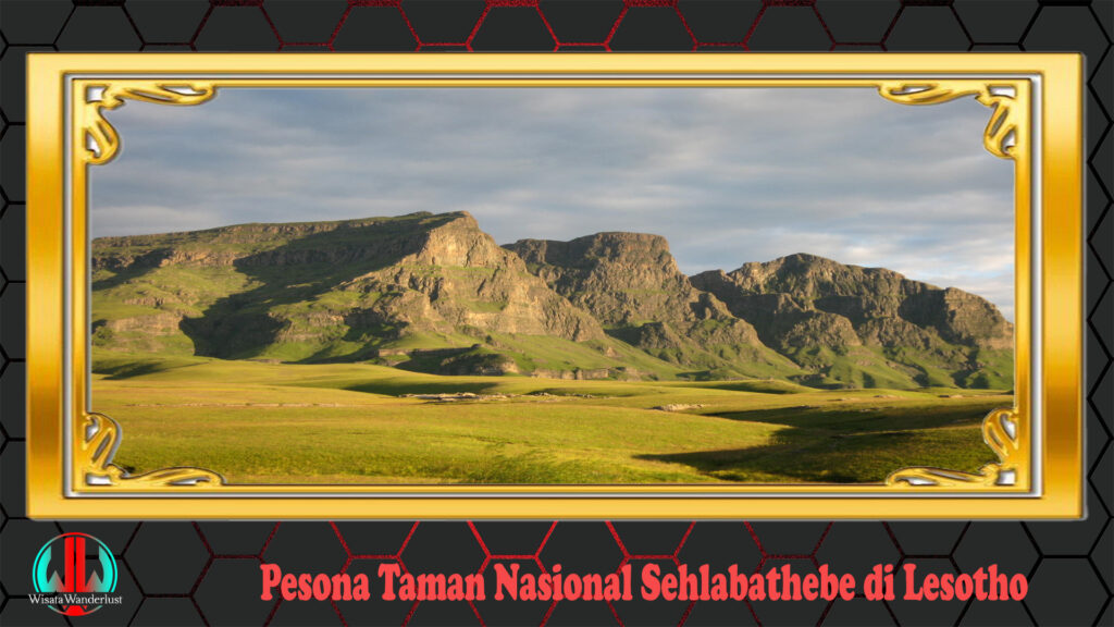Pesona Taman Nasional Sehlabathebe di Lesotho